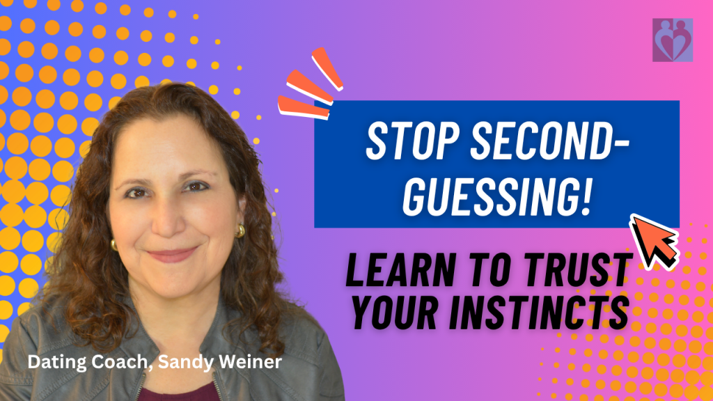 Stop Second-Guessing Yourself in Dating: 5 Ways to Build Confidence